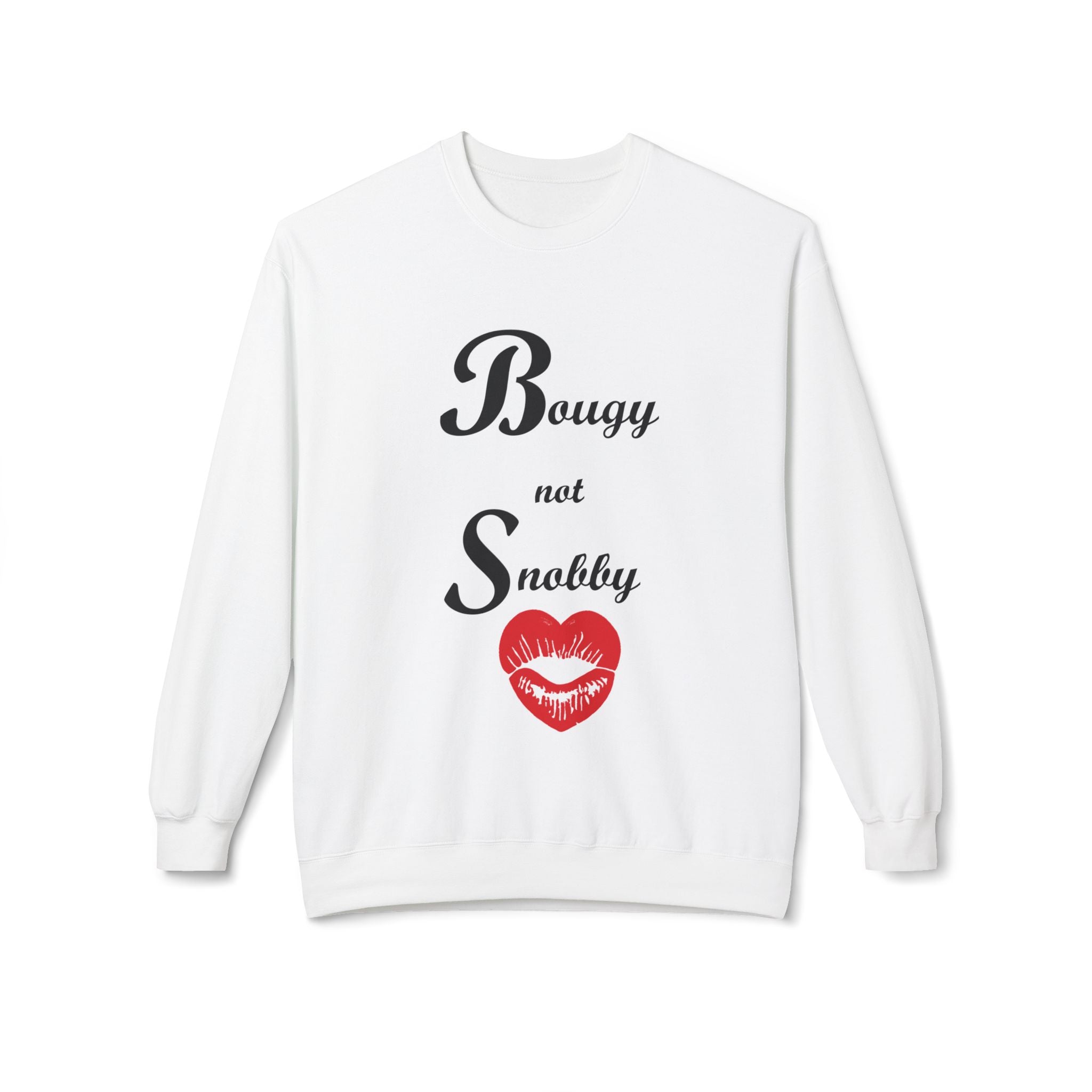 Bougy Not Snobby Sweatshirt
