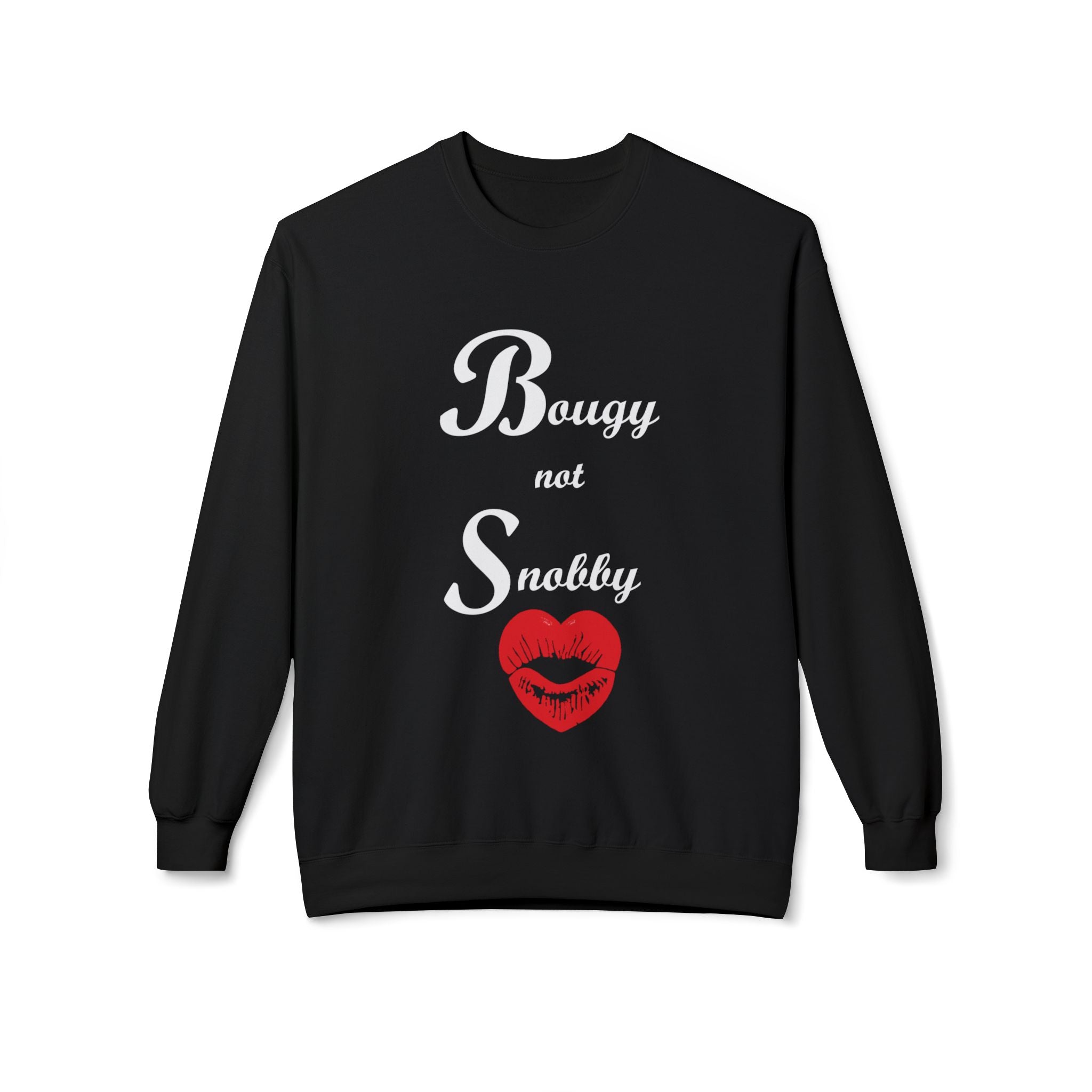 Bougy Not Snobby Sweatshirt