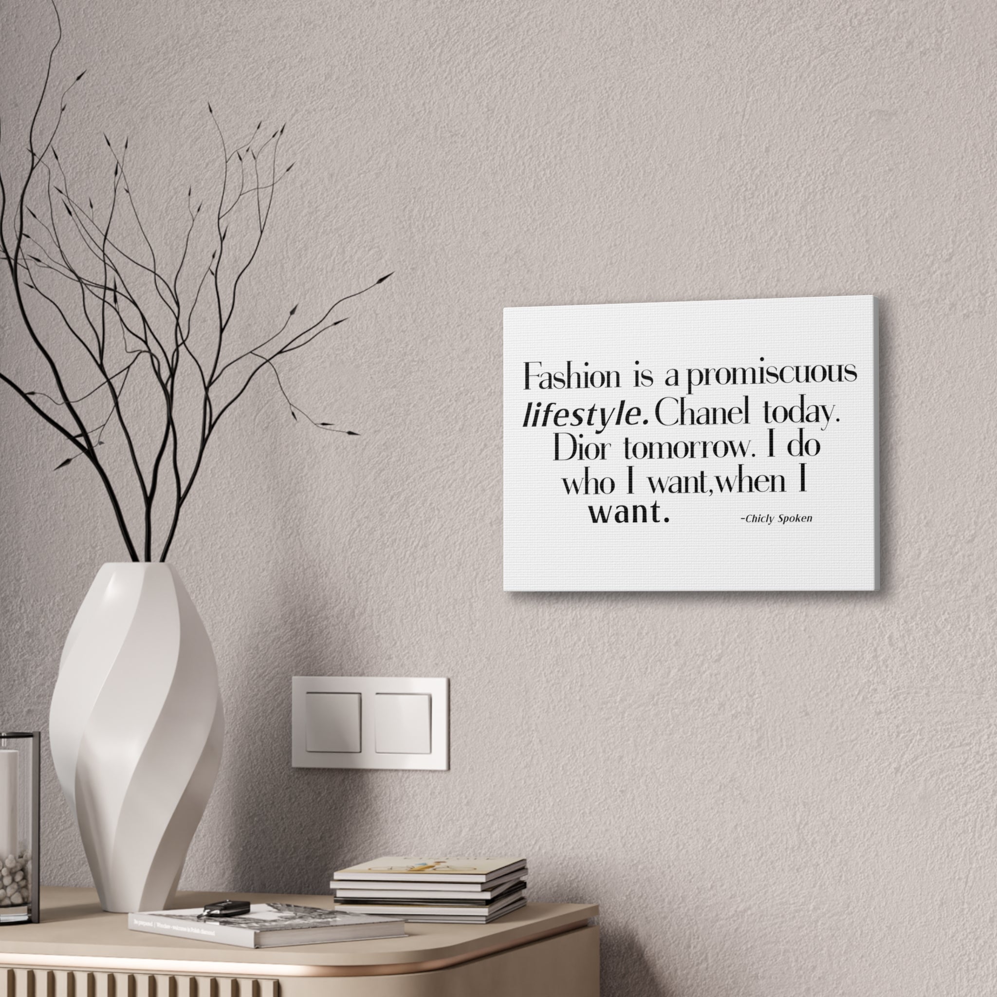 Fashion is a promiscuous lifestyle Canvas Wall Art - Tonyalicious Tees