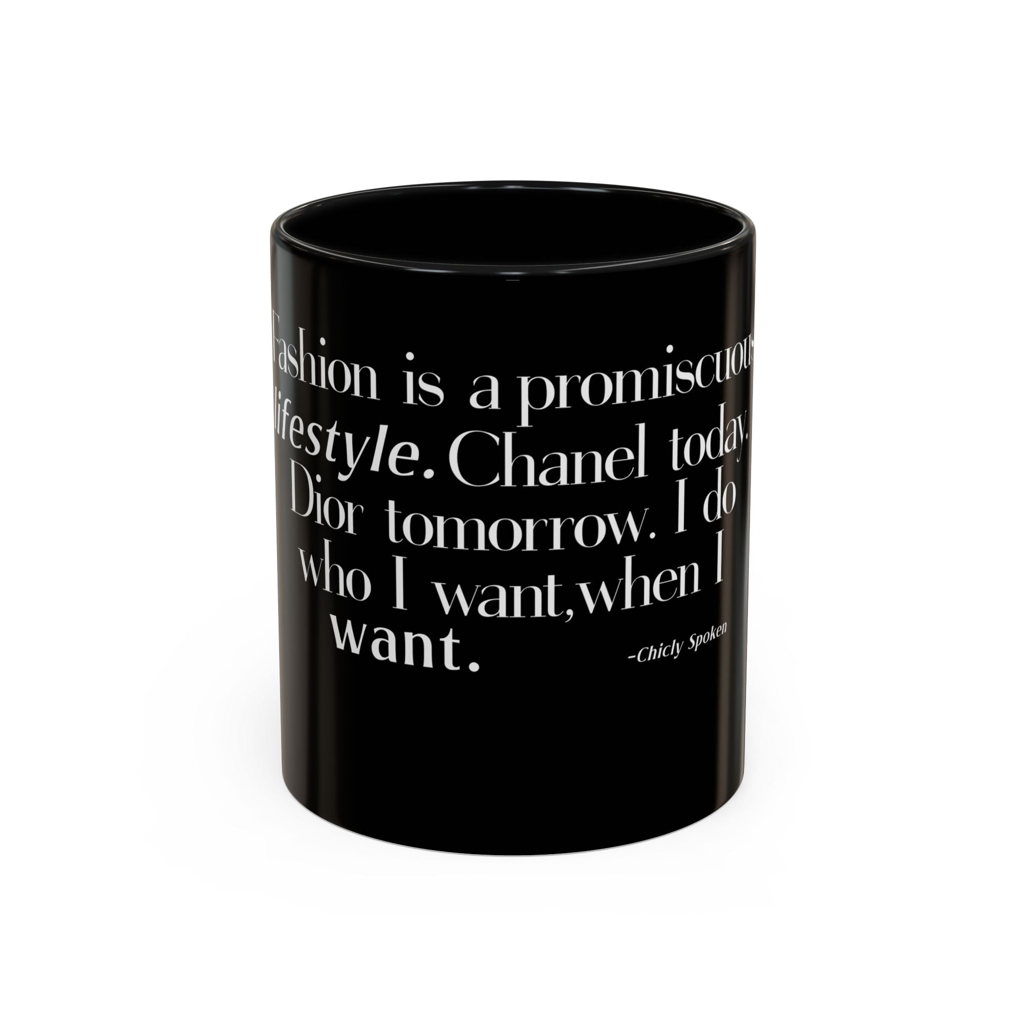 Fashion is a Promiscuous Lifestyle Coffee Mug - Tonyalicious Tees
