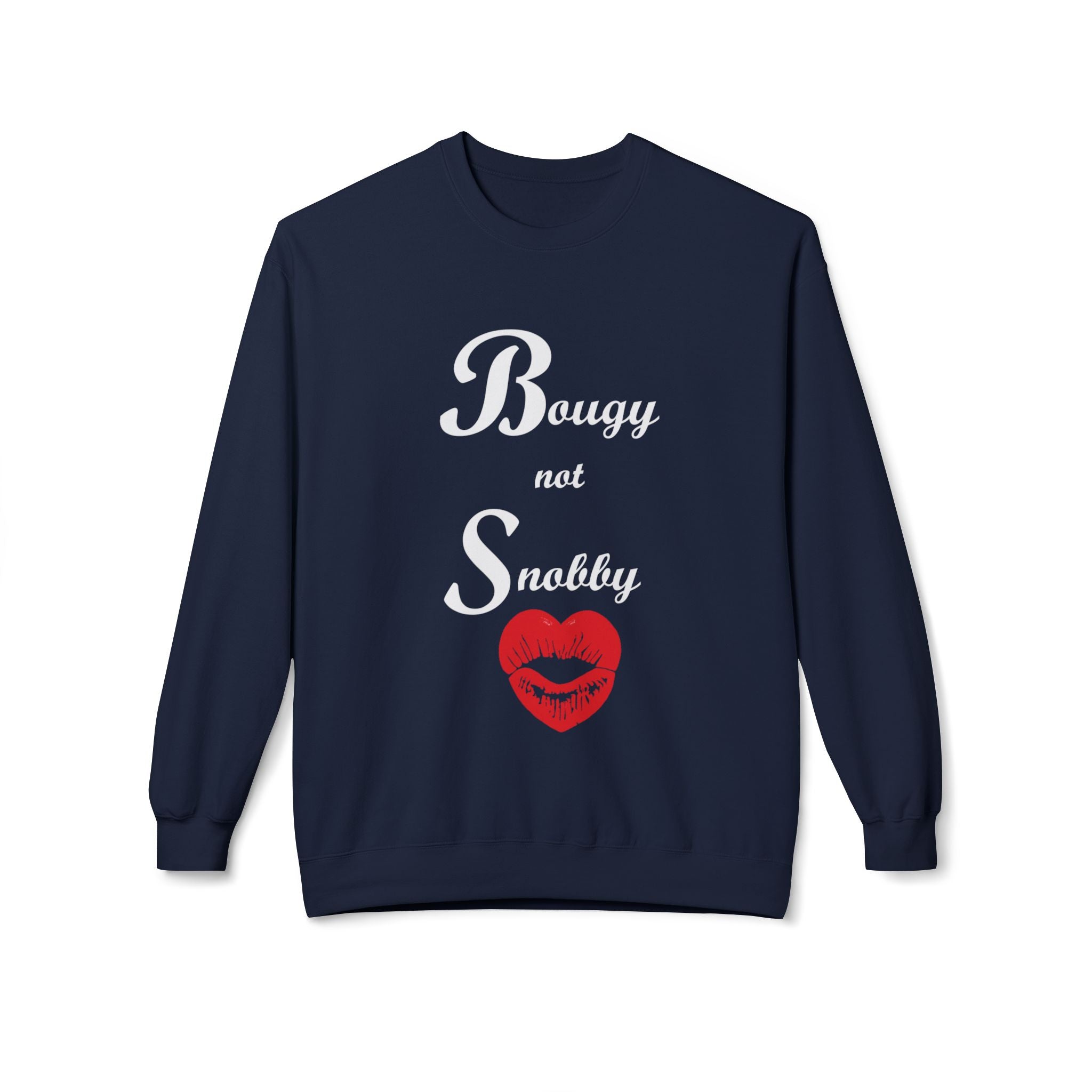 Bougy Not Snobby Sweatshirt