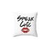 Speak Chic Style Pillow - Tonyalicious Tees