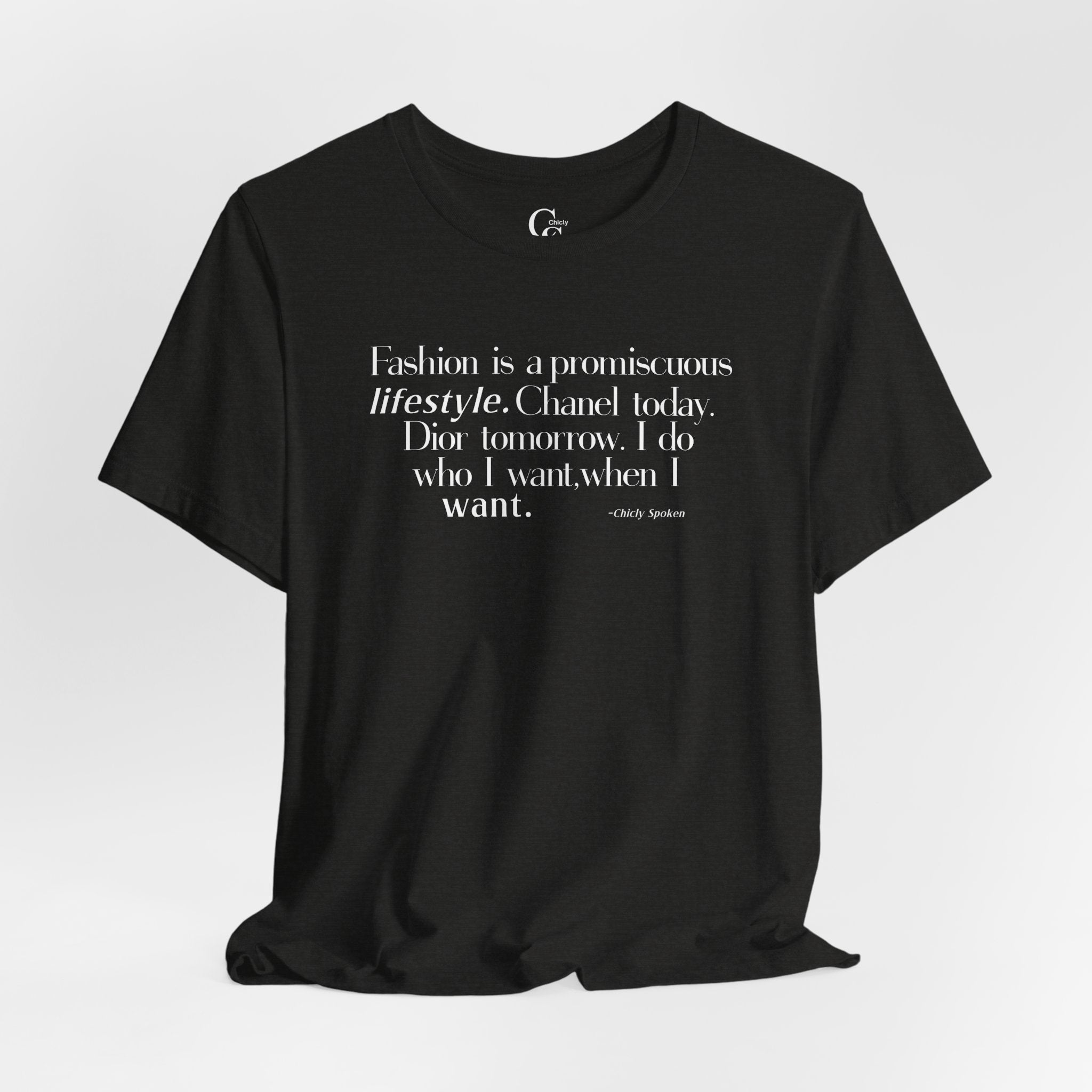 Fashion is a Promiscuous Lifestyle Tee - Tonyalicious Tees