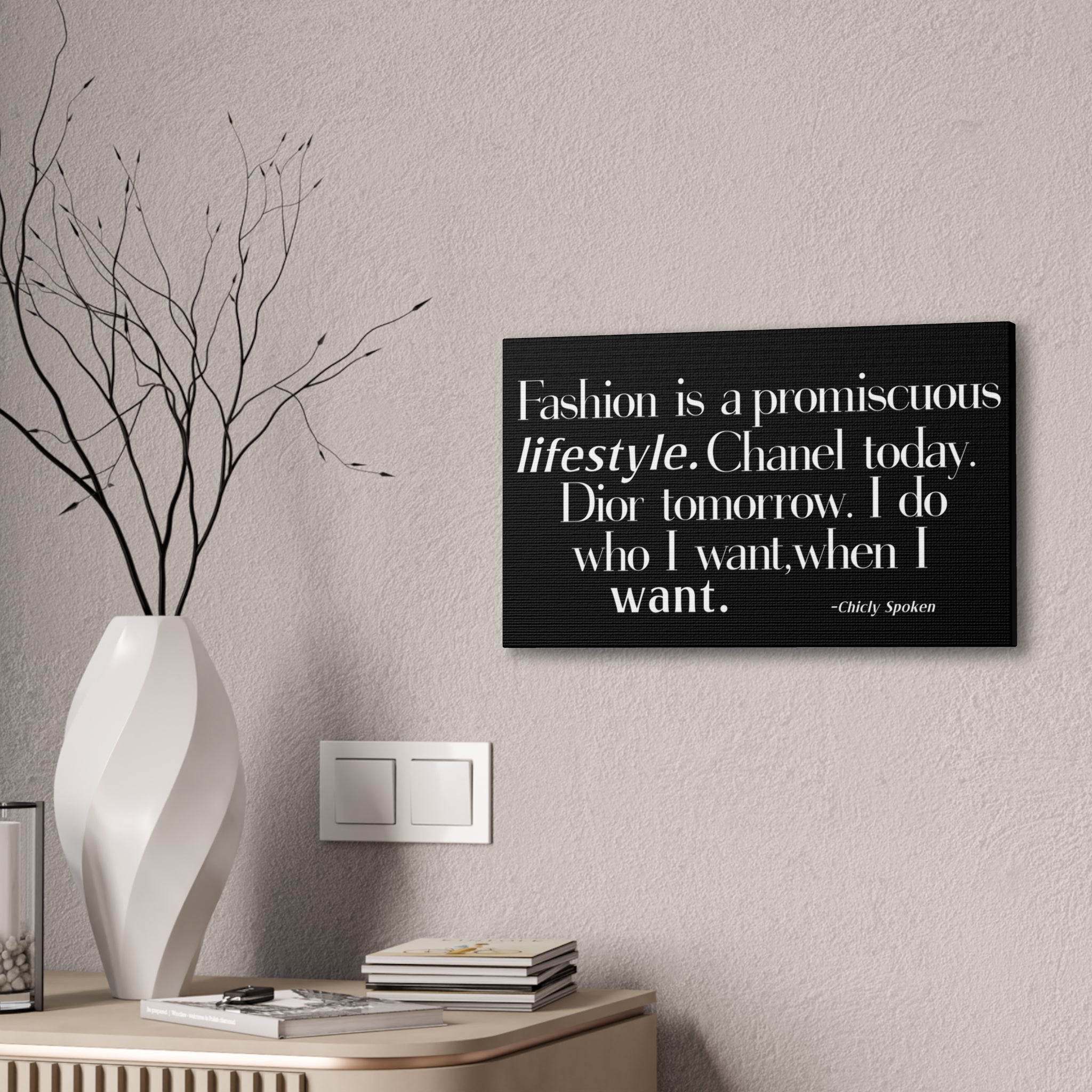 Fashion is a promiscuous lifestyle Canvas Wall Art - Tonyalicious Tees