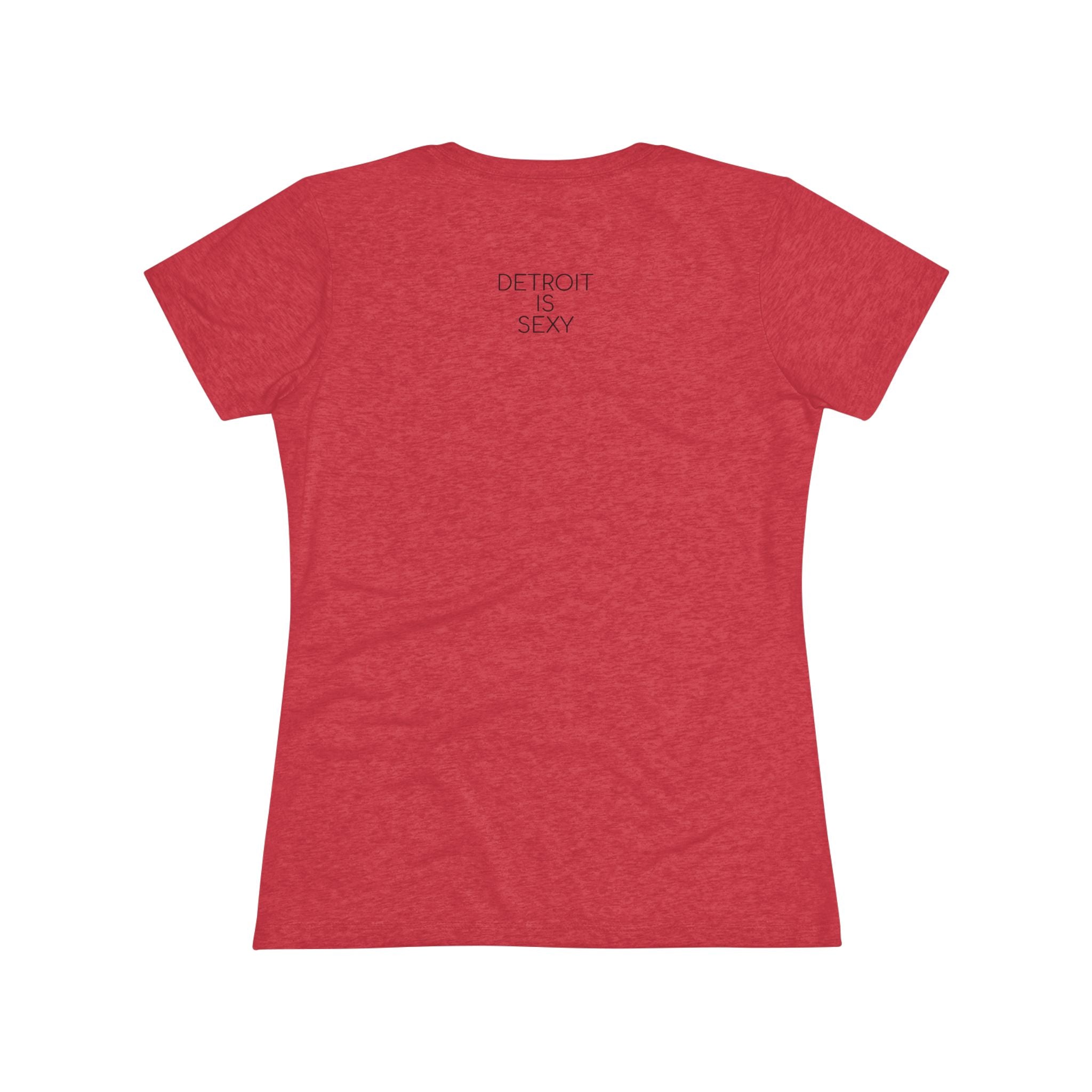 Detroit Is Sexy Women’s Tri blend Tee - Tonyalicious Tees