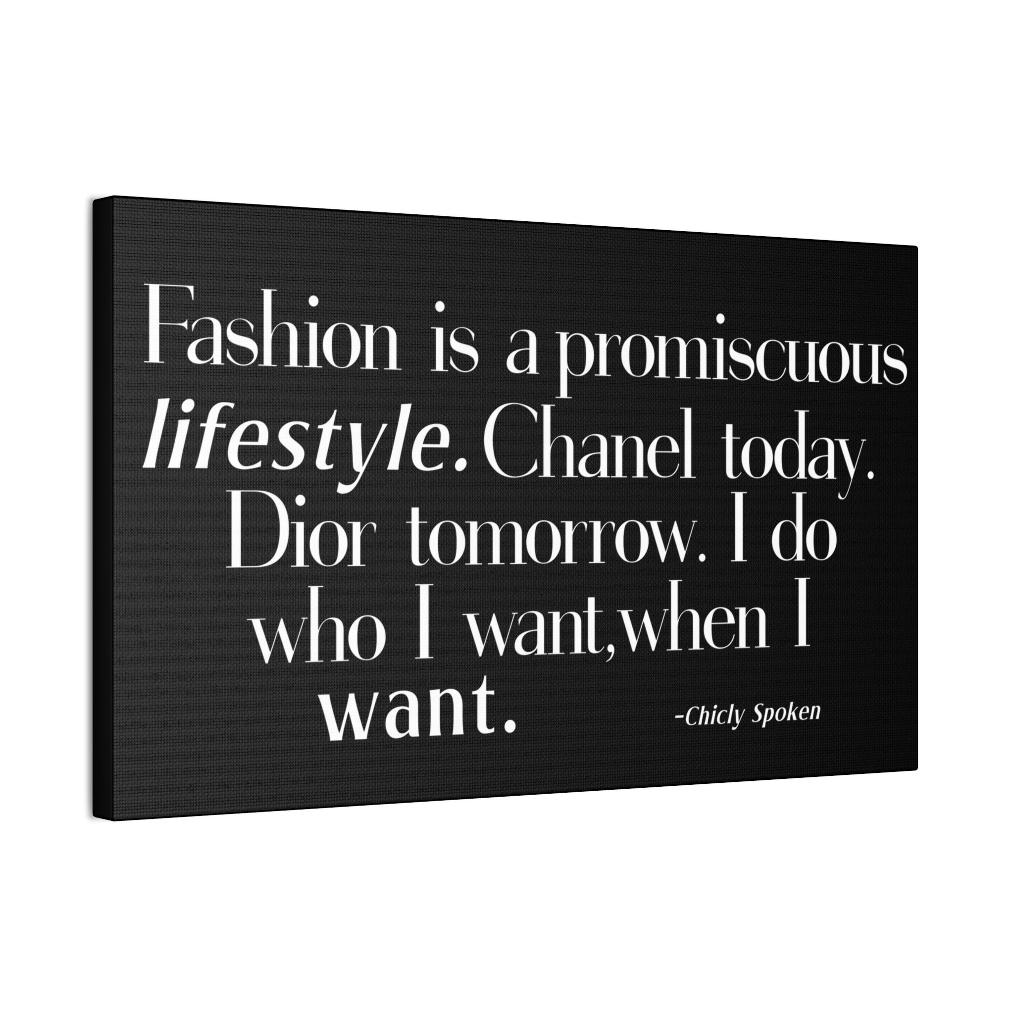 Fashion is a promiscuous lifestyle Canvas Wall Art - Tonyalicious Tees