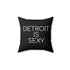 Detroit Is Sexy Pillow - Black - Tonyalicious Tees
