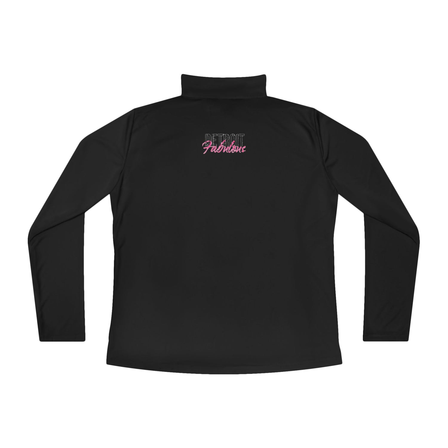 Detroit Fabulous Ladies Quarter-Zip Pullover - Front and Back Print - Tonyalicious Tees