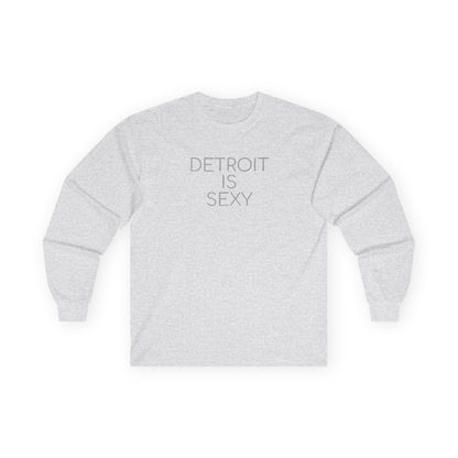 Detroit Is Sexy Unisex Long Sleeve Tee - Tonyalicious Tees