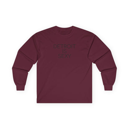Detroit Is Sexy Unisex Long Sleeve Tee - Tonyalicious Tees