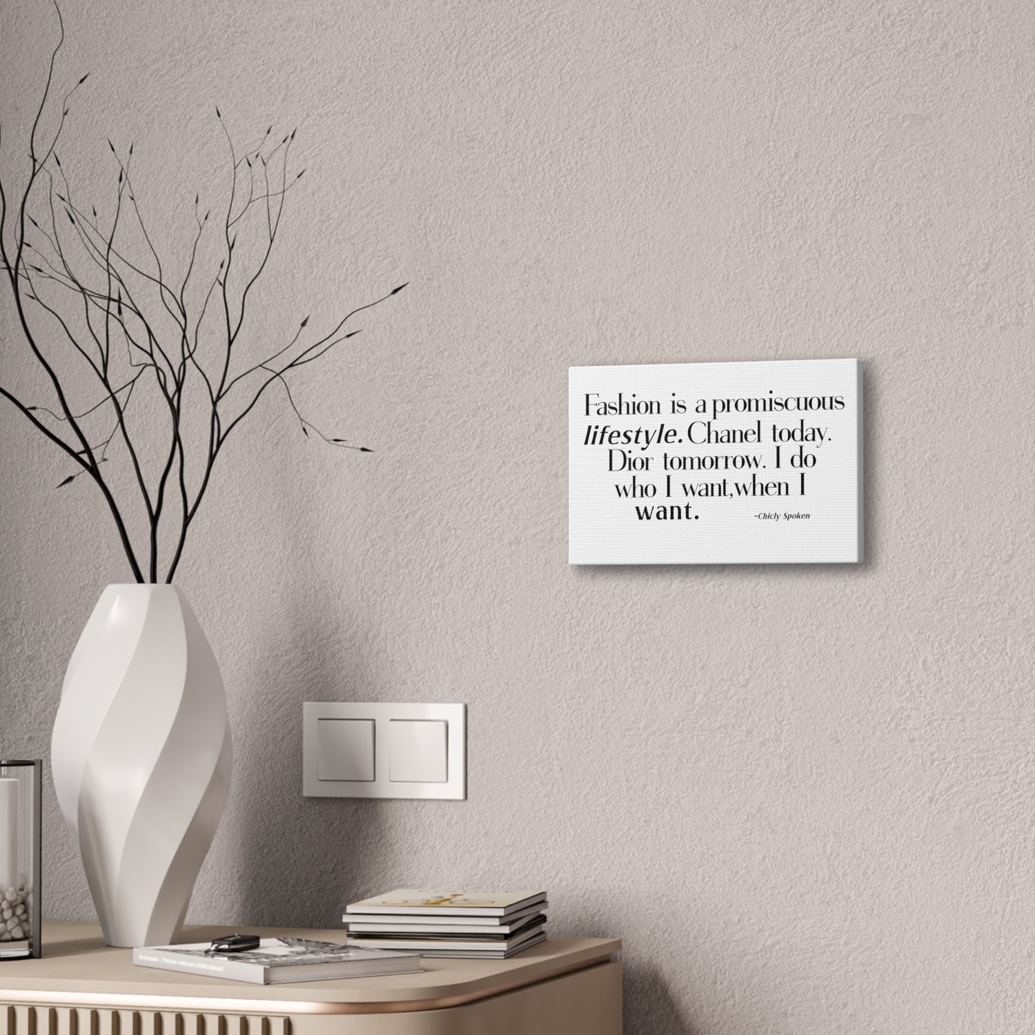 Fashion is a promiscuous lifestyle Canvas Wall Art - Tonyalicious Tees