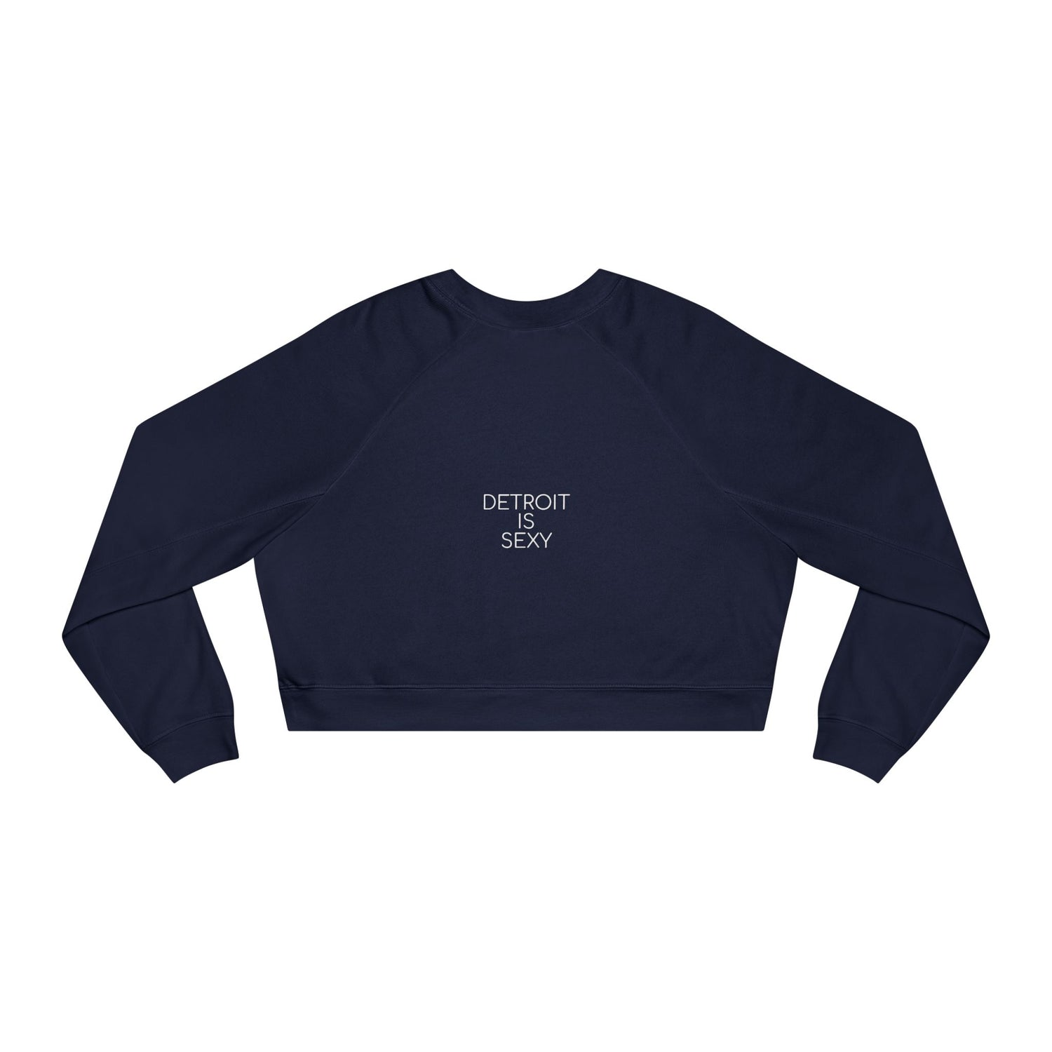 Detroit Is Sexy Cropped Fleece Top - Front and Back Print - Tonyalicious Tees