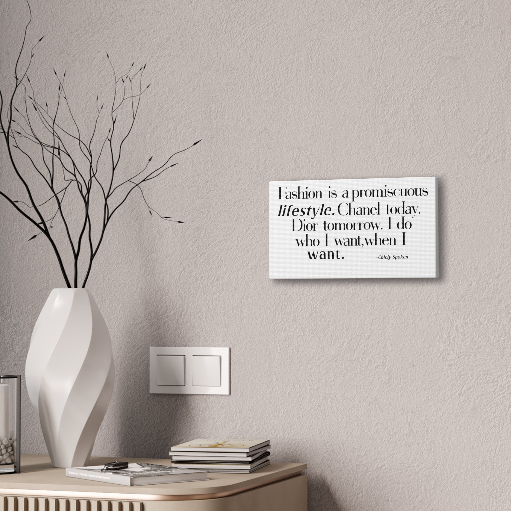 Fashion is a promiscuous lifestyle Canvas Wall Art - Tonyalicious Tees