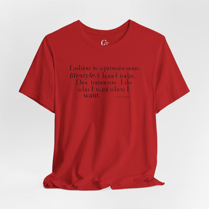 Fashion is a Promiscuous Lifestyle Tee - Tonyalicious Tees