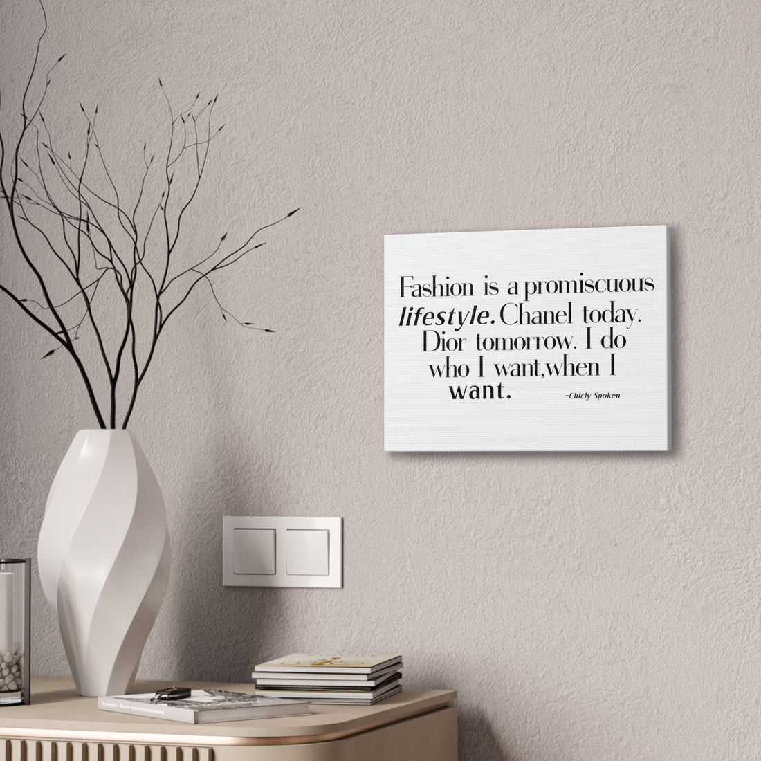 Fashion is a promiscuous lifestyle Canvas Wall Art - Tonyalicious Tees