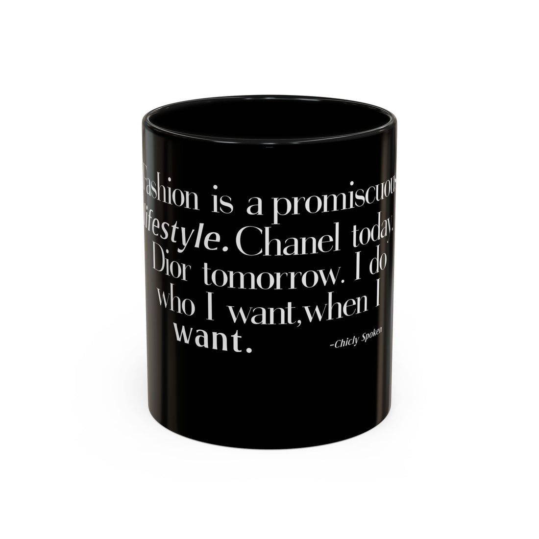 Fashion is a Promiscuous Lifestyle Coffee Mug