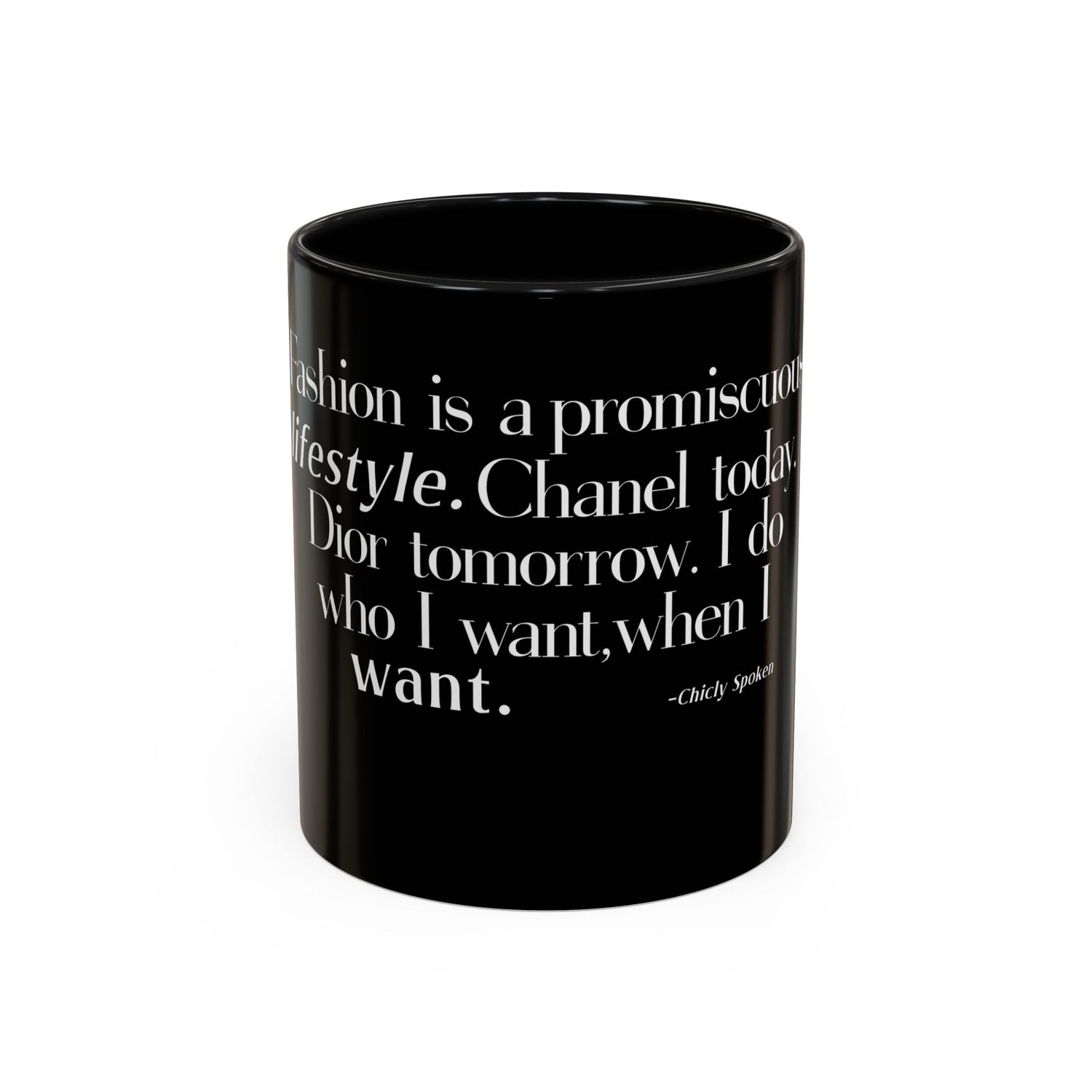 Fashion is a Promiscuous Lifestyle Coffee Mug - Tonyalicious Tees