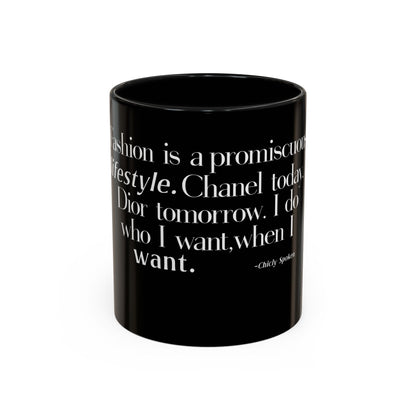 Fashion is a Promiscuous Lifestyle Coffee Mug - Tonyalicious Tees