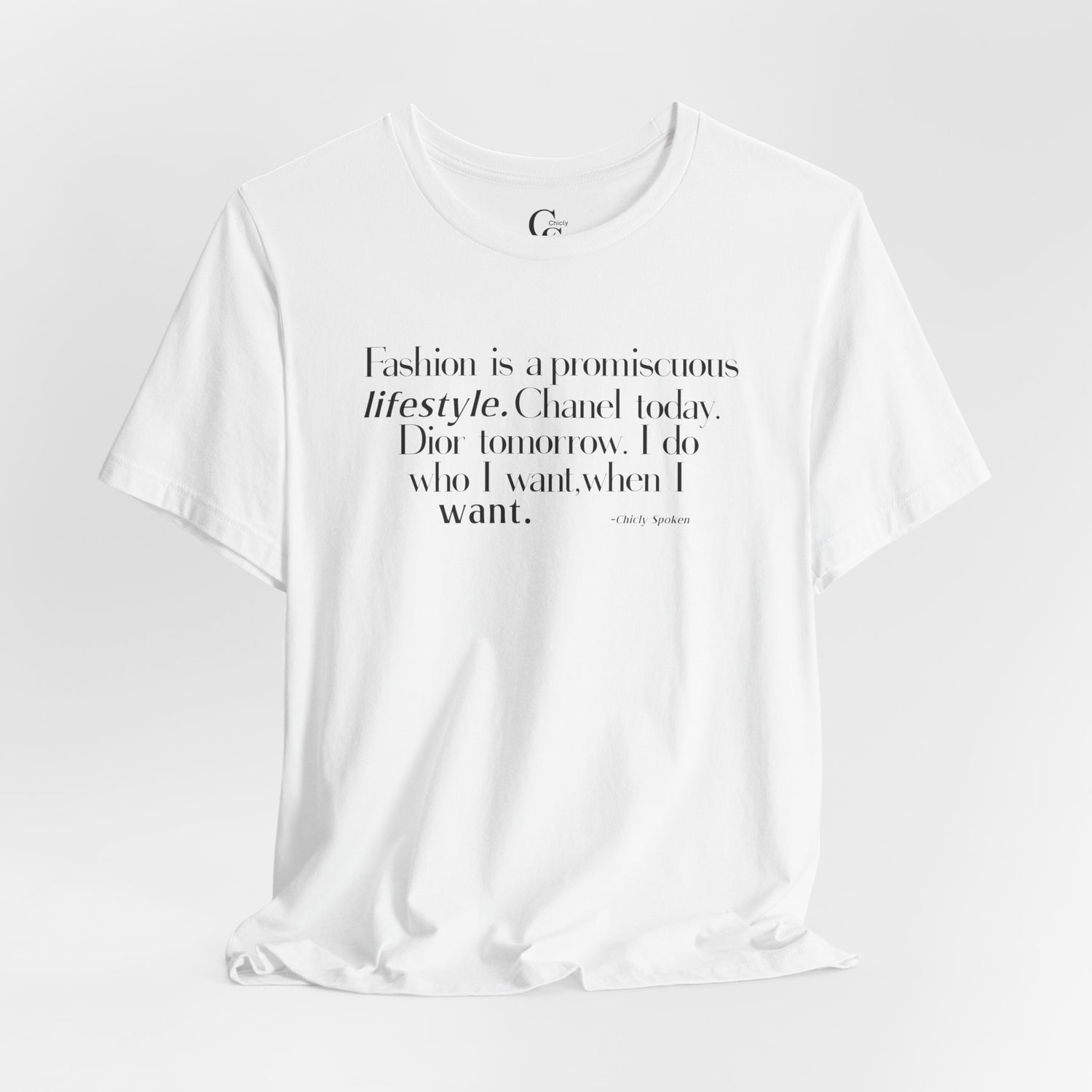 Fashion is a Promiscuous Lifestyle Tee - Tonyalicious Tees