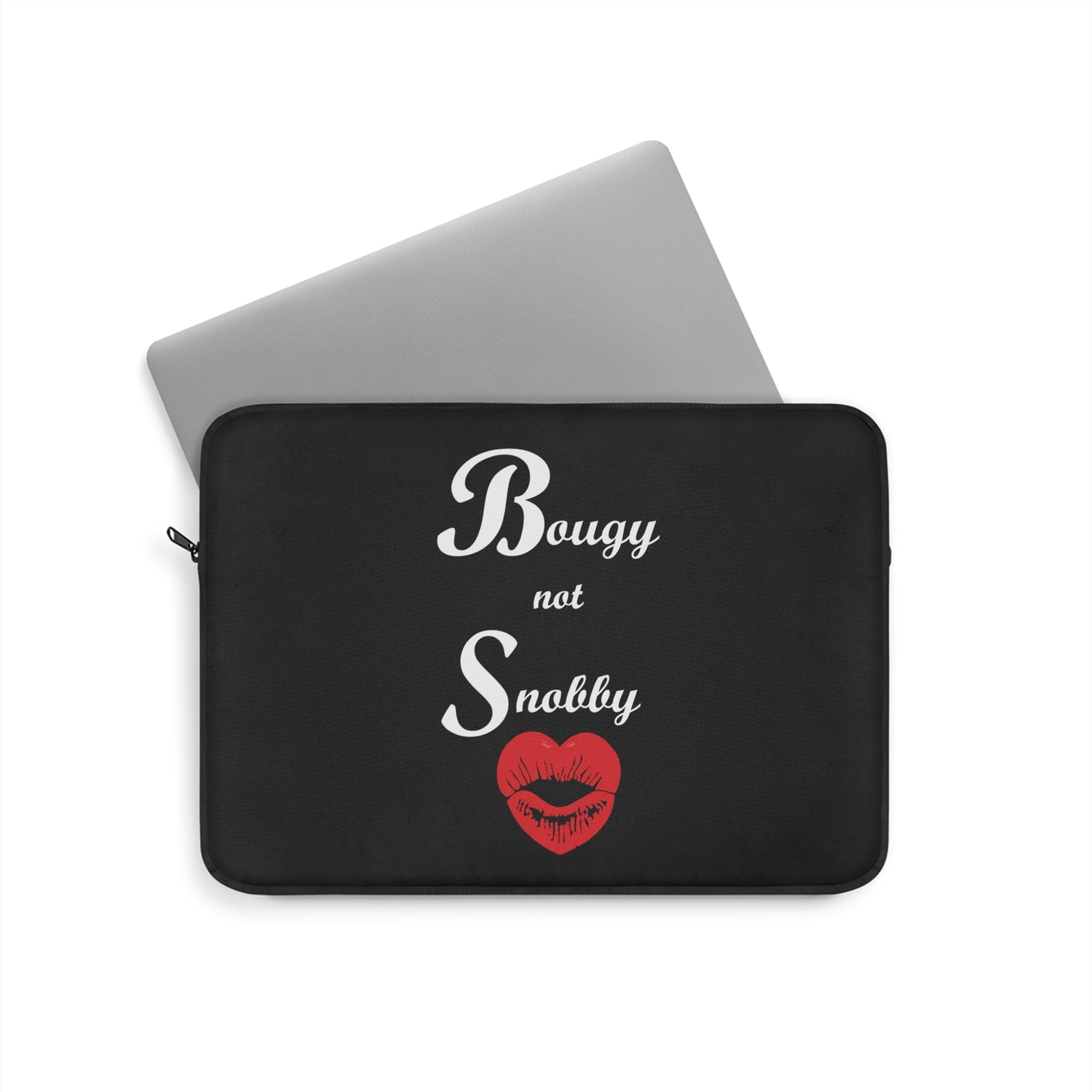 Bougy Not Snobby Laptop Sleeve - Tonyalicious Tees