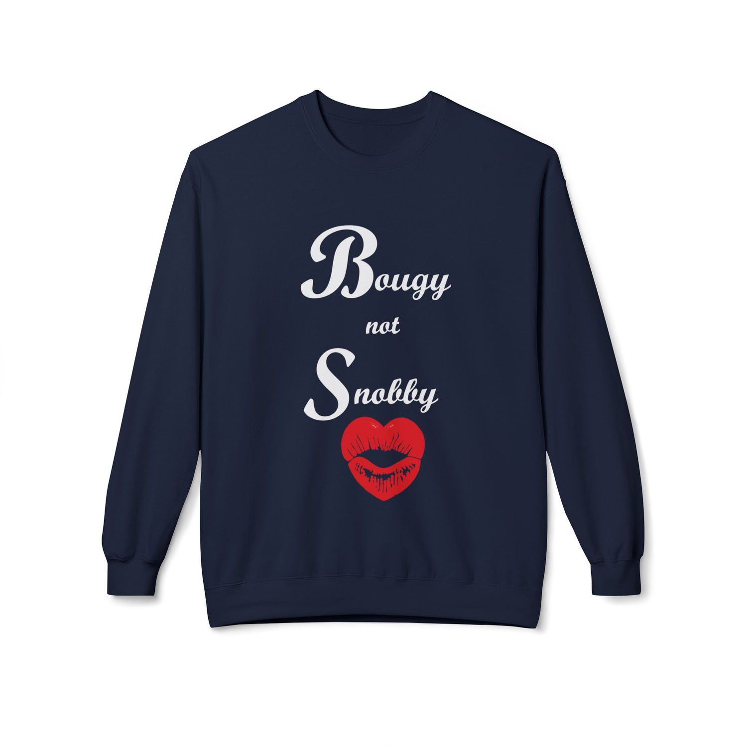Bougy Not Snobby Sweatshirt