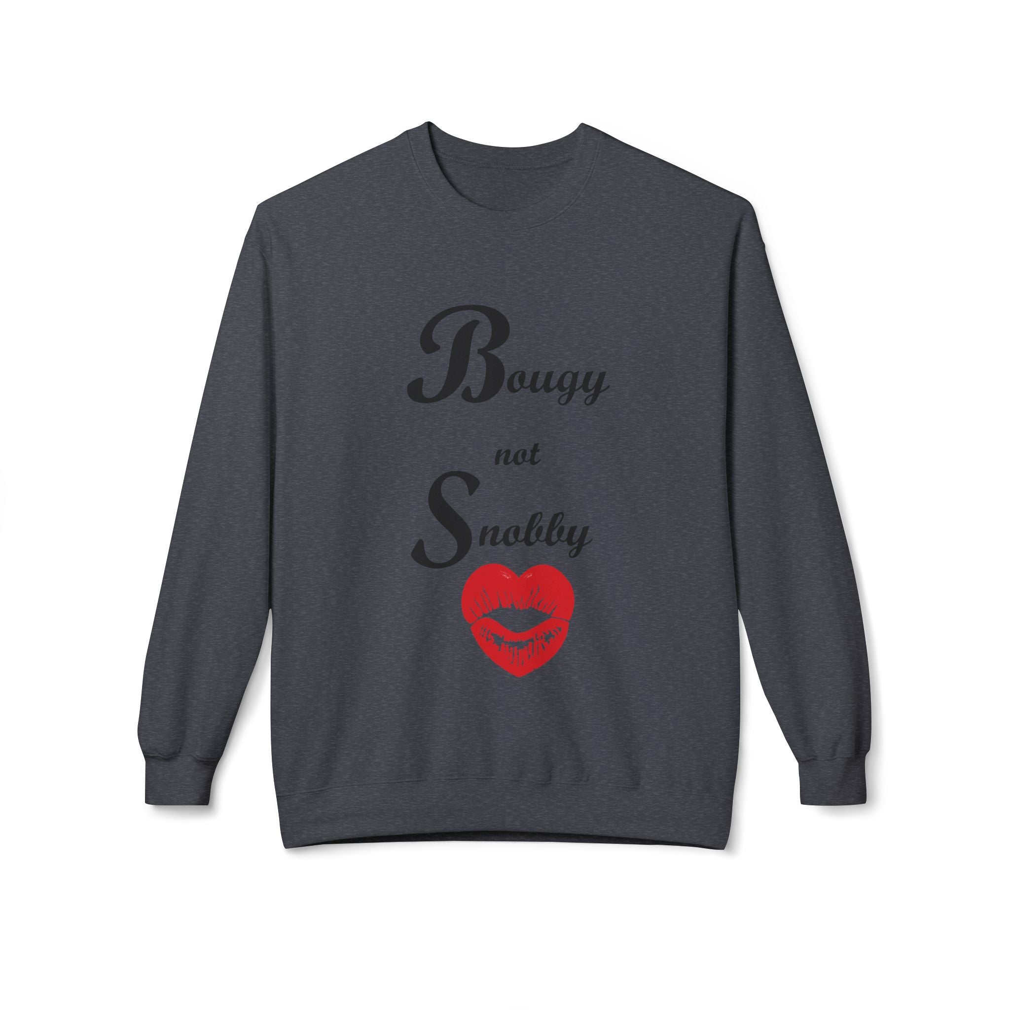 Bougy Not Snobby Sweatshirt