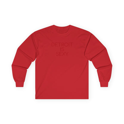 Detroit Is Sexy Unisex Long Sleeve Tee - Tonyalicious Tees