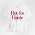 Hot for Haute Large Print Tee - Tonyalicious Tees