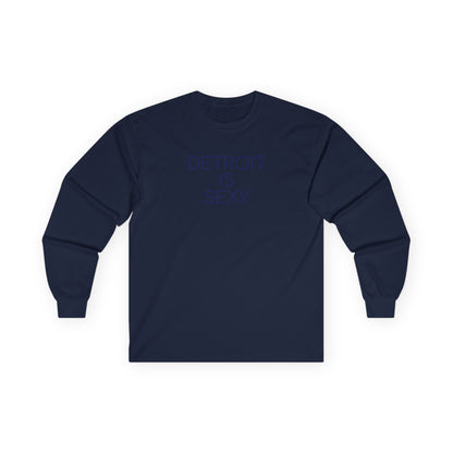 Detroit Is Sexy Unisex Long Sleeve Tee - Tonyalicious Tees
