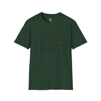 98.6 Degrees of Phenomenal Existence Tee - Tonyalicious Tees