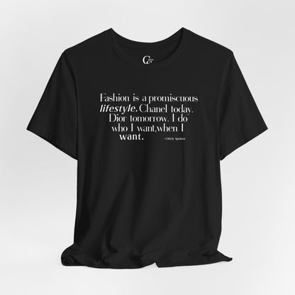 Fashion is a Promiscuous Lifestyle Tee - Tonyalicious Tees