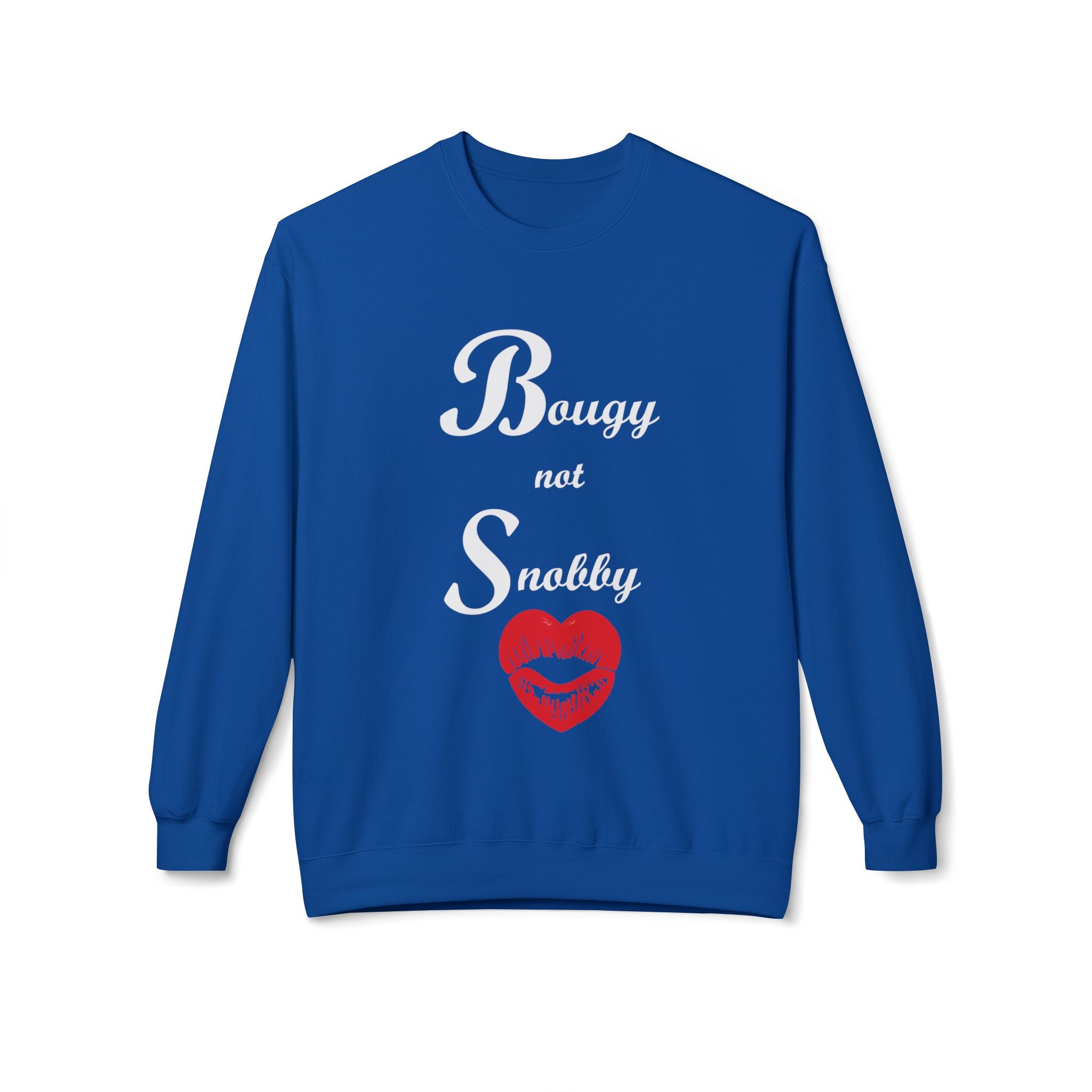 Bougy Not Snobby Sweatshirt