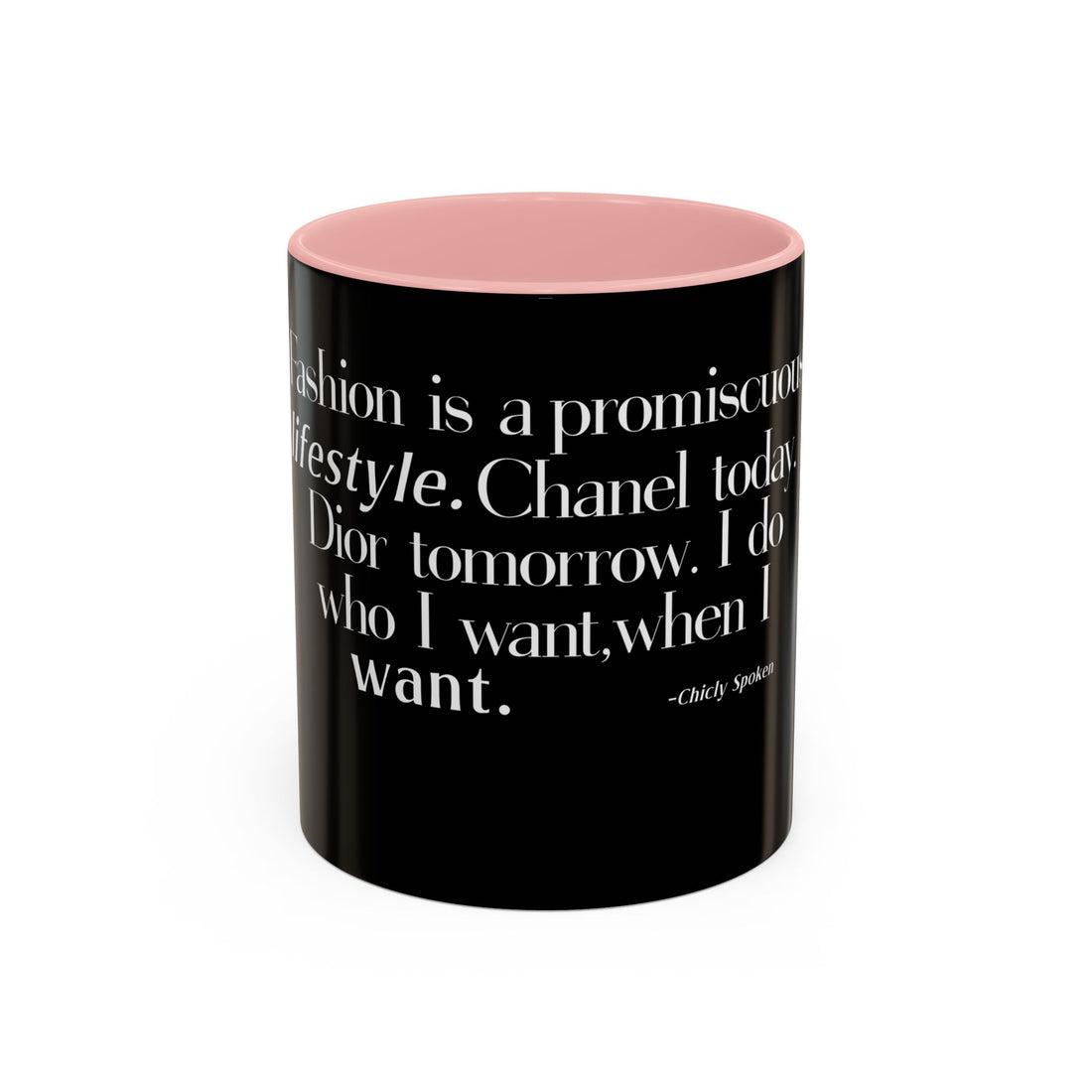 Fashion is a Promiscuous Lifestyle Coffee Mug