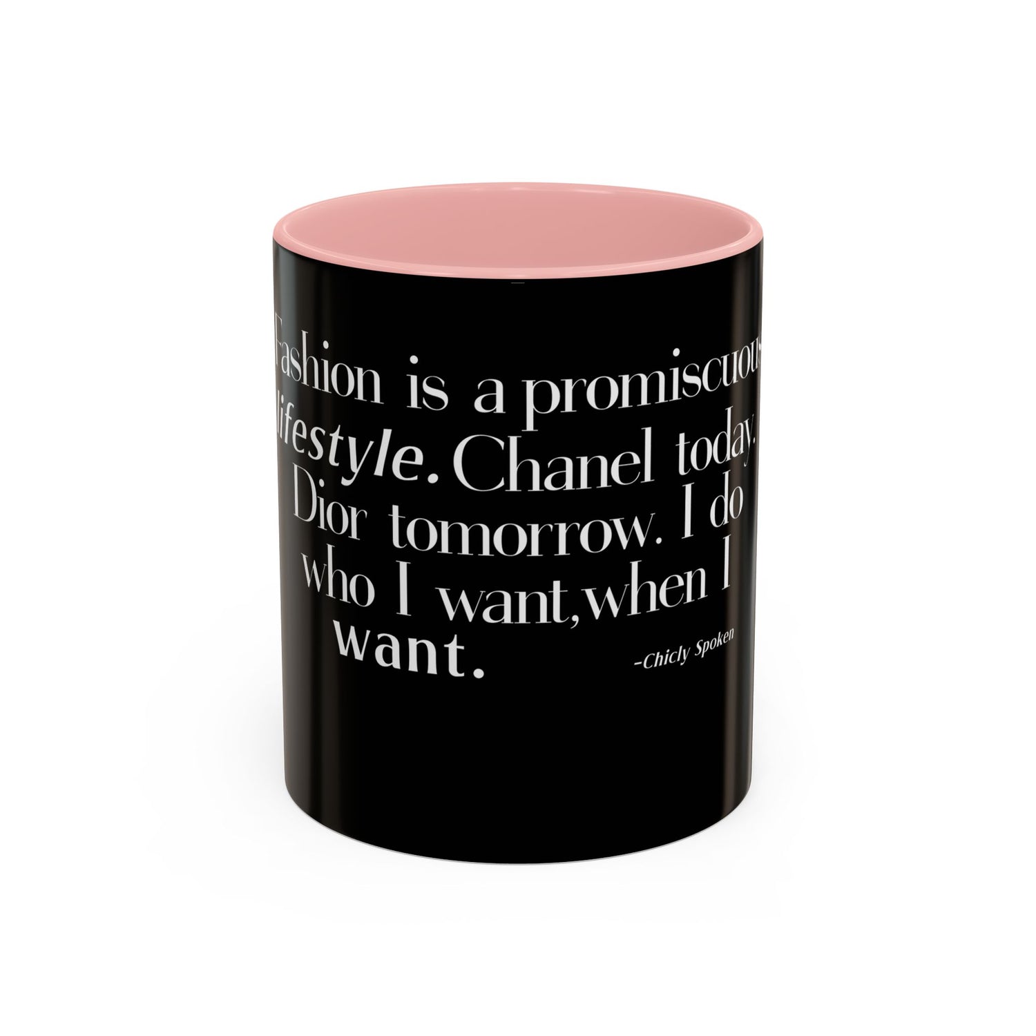 Fashion is a Promiscuous Lifestyle Coffee Mug - Tonyalicious Tees