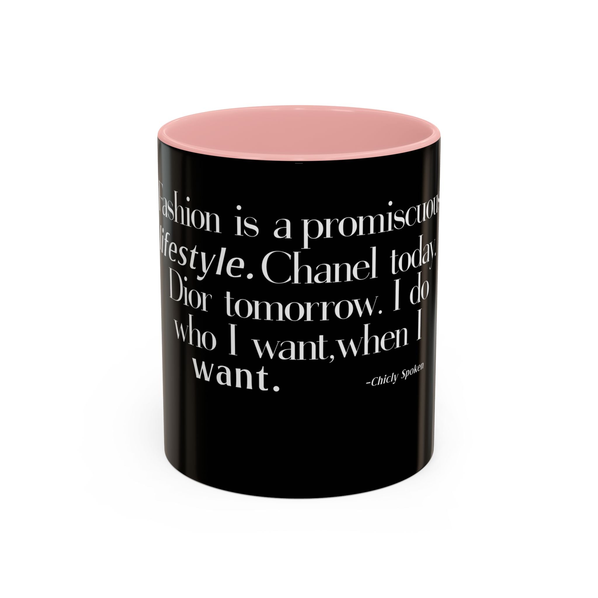 Fashion is a Promiscuous Lifestyle Coffee Mug - Tonyalicious Tees