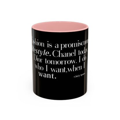 Fashion is a Promiscuous Lifestyle Coffee Mug - Tonyalicious Tees