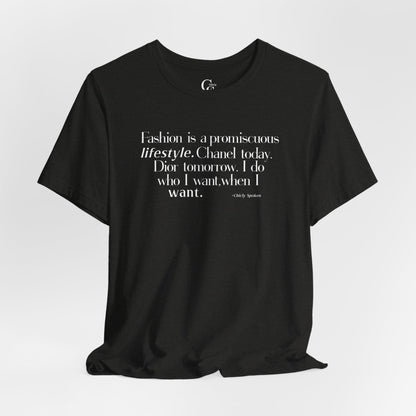 Fashion is a Promiscuous Lifestyle Tee - Tonyalicious Tees