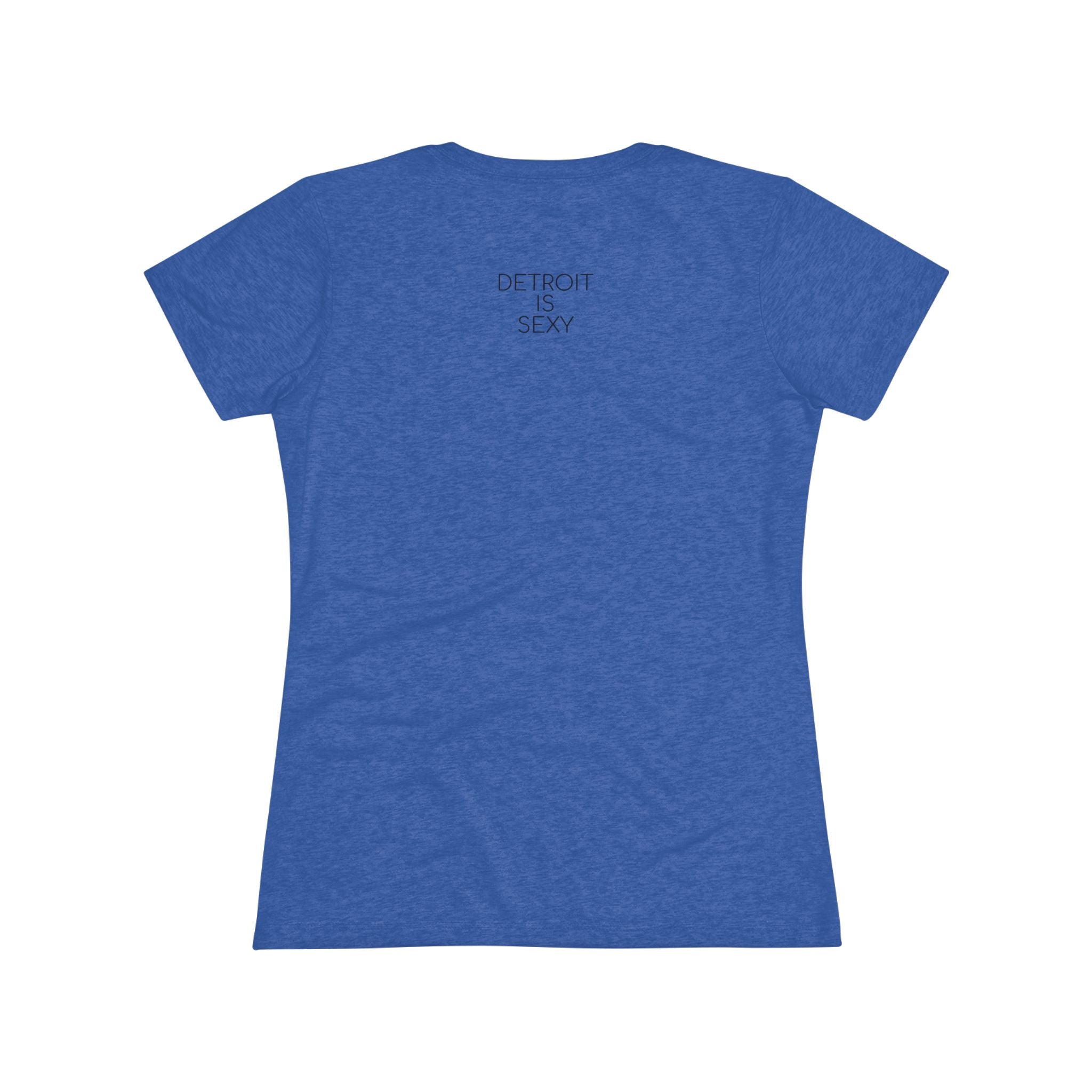 Detroit Is Sexy Women’s Tri blend Tee - Tonyalicious Tees