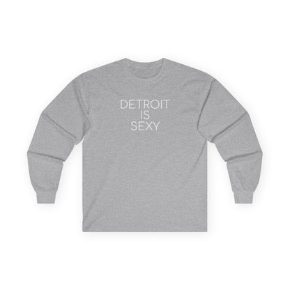 Detroit Is Sexy Unisex Long Sleeve Tee - Tonyalicious Tees