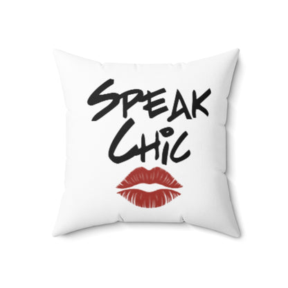 Speak Chic Style Pillow - Tonyalicious Tees