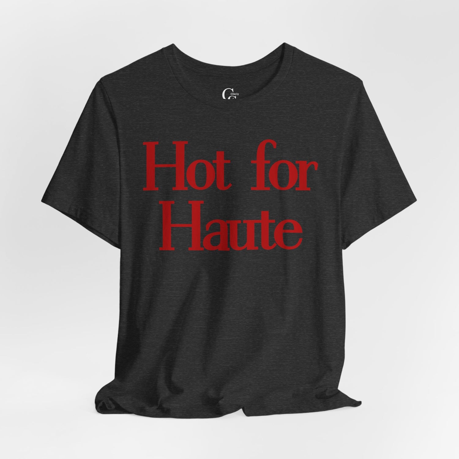 Hot for Haute Large Print Tee - Tonyalicious Tees