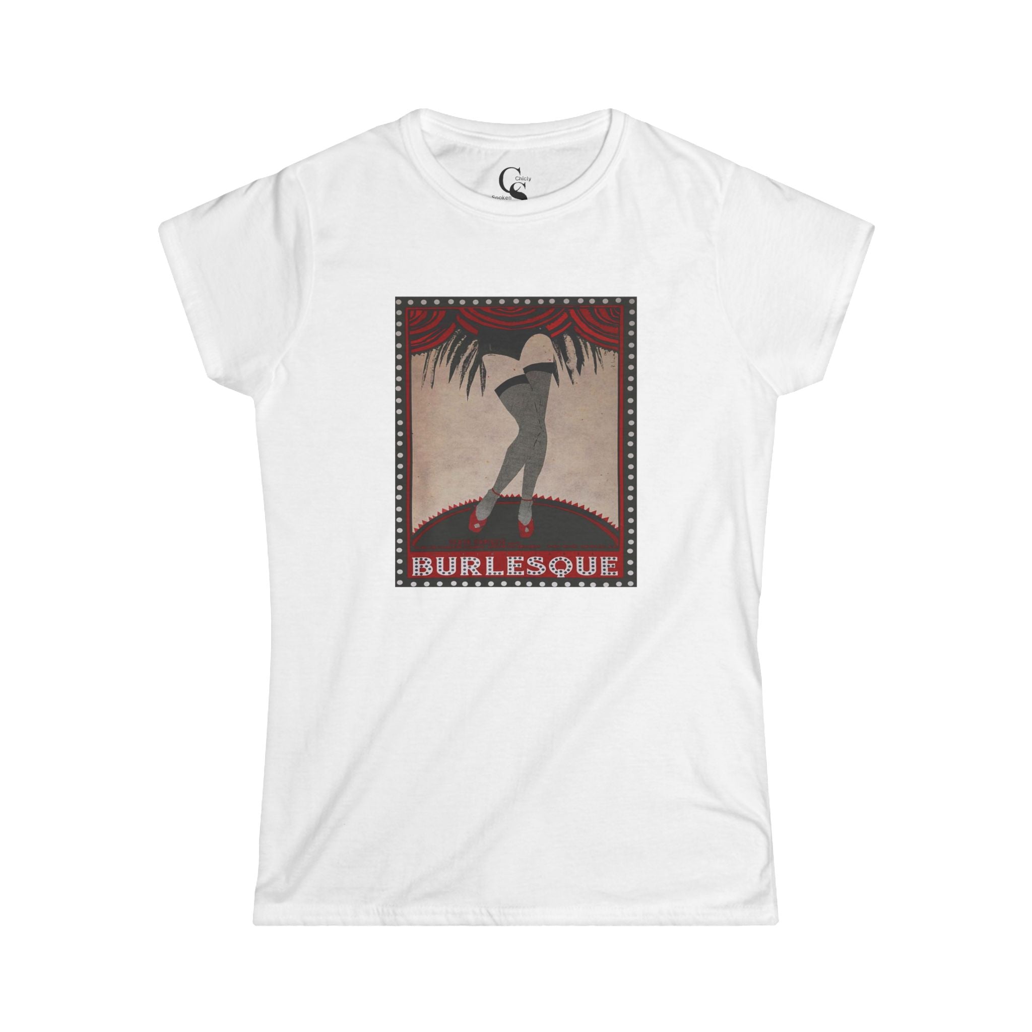 Ladie's Semi Slim Fit Burlesque and Tribute Tees – Chicly Spoken
