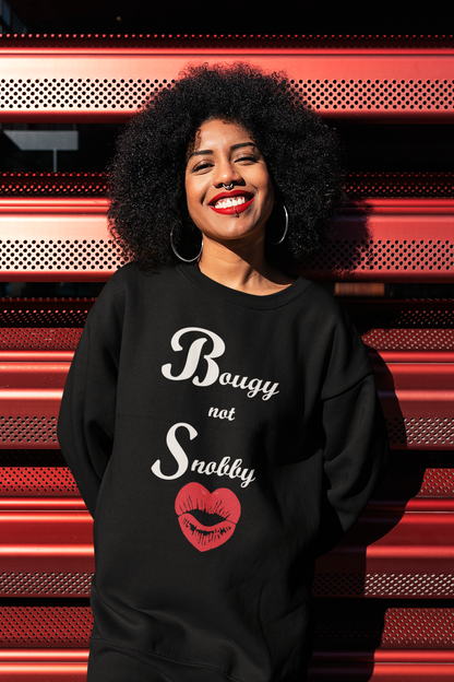Bougy Not Snobby Sweatshirt